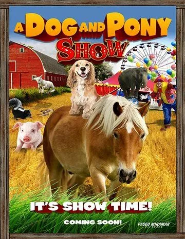 A Dog & Pony Show (2018) смотреть онлайн