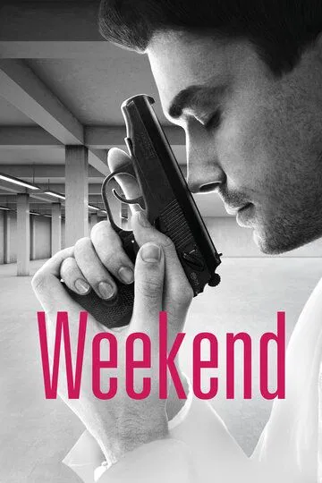 Weekend (2013) смотреть онлайн