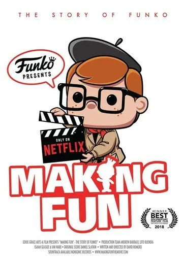 Making Fun: The Story of Funko (2018) смотреть онлайн