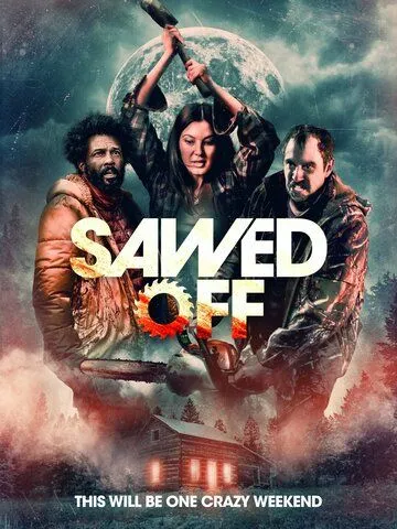 Sawed Off (2022) смотреть онлайн