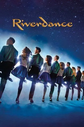 Riverdance (2020) смотреть онлайн